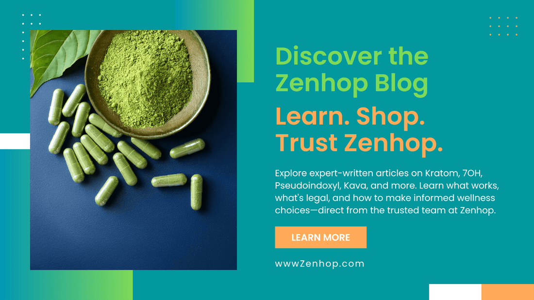 Buying 7OH Tablets, Kratom &amp; Botanicals Online: A Complete Guide (2025) - Zenhop